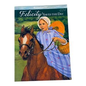 American Girl Book Felicity Saves The Day Pleasant Co Kids Paperback Storybook